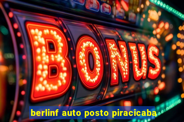 berlinf auto posto piracicaba